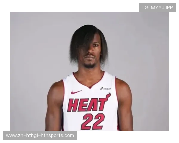 吉米·巴特勒如何在热火队成为更衣室的精神领袖